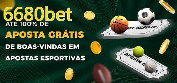 6680betbet Ate 100% de Aposta Gratis